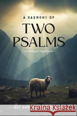 A Harmony of Two Psalms Guy Robert Peel Steward 9781649607034 Ambassador International