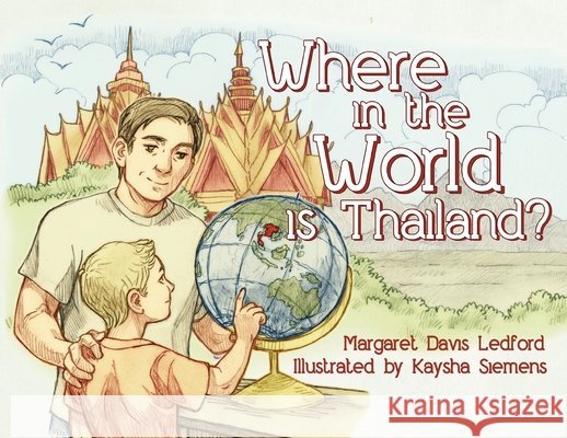 Where in the World is Thailand? Ledford, Margaret Davis 9781649609755