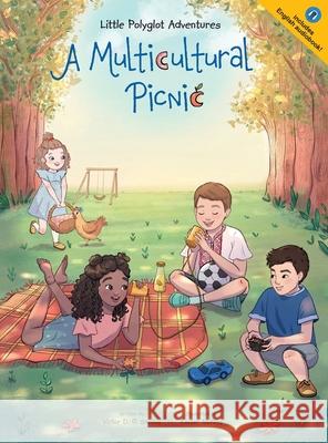 A Multicultural Picnic: Children's Picture Book Victor Dia 9781649620927 Linguacious