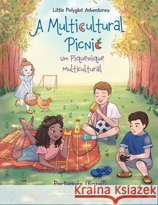 A Multicultural Picnic / Um Piquenique Multicultural: Edição em Português (Brasil) Santos, Victor Dias de Oliveira 9781649621085 Buobooks