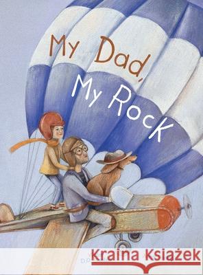 My Dad, My Rock: Children's Picture Book Victor Dia 9781649621313 Linguacious
