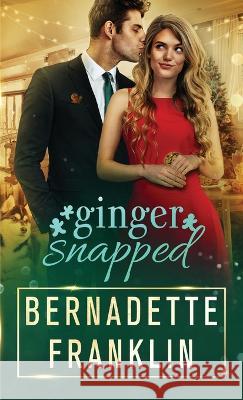 Ginger Snapped Bernadette Franklin   9781649640802 Pen & Page Publishing