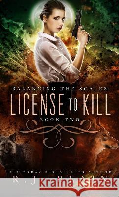 License to Kill R J Blain   9781649641281 Pen & Page Publishing