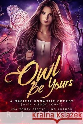Owl Be Yours R. J. Blain 9781649642059 Pen & Page Publishing
