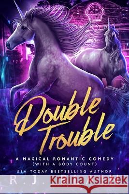 Double Trouble R. J. Blain 9781649642127 Pen & Page Publishing