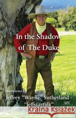 In the Shadow of The Duke Jeffrey Wayne Sutherland 9781649691019 Tablo Pty Ltd