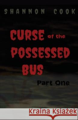 Curse Of The Possessed Bus Shannon Cook 9781649697936 Tablo Pty Ltd
