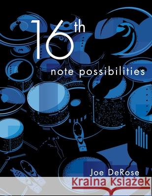 16th note possibilities Joe DeRose 9781649700353 Derosedrums