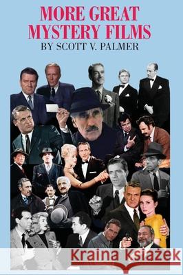 More Great Mystery Films Scott V. Palmer 9781649705358 Cypress Hills Press