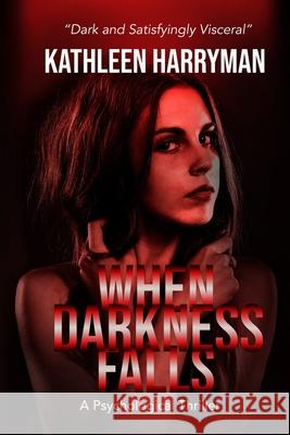 When Darkness Falls The Book Khaleesi Kathleen Harryman 9781649705730 Kathleen Harryman