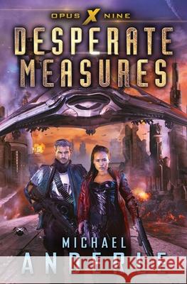 Desperate Measures Michael Anderle 9781649710178 Lmbpn Publishing