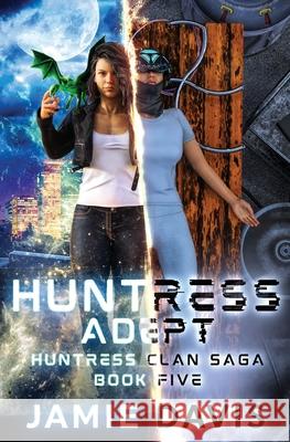 Huntress Adept Michael Anderle, Jamie Davis 9781649710444