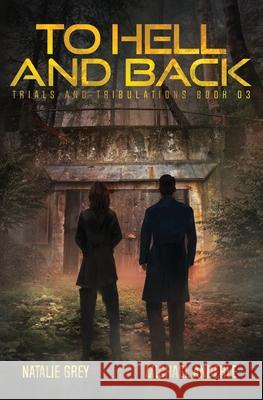 To Hell And Back: A Kurtherian Gambit Series Michael Anderle Natalie Grey 9781649710789