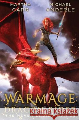 WarMage: Dragon Rider Michael Anderle Martha Carr 9781649712011 Lmbpn Publishing