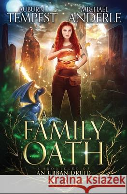 A Family Oath Auburn Tempest, Michael Anderle 9781649713292 Lmbpn Publishing
