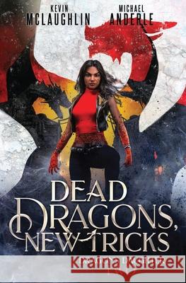 Dead Dragons, New Tricks Michael Anderle, Kevin McLaughlin 9781649713773 Lmbpn Publishing