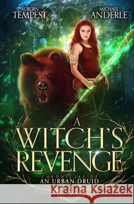A Witch's Revenge Auburn Tempest, Michael Anderle 9781649713919 Lmbpn Publishing
