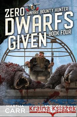 Zero Dwarfs Given Michael Anderle Martha Carr 9781649713995 Lmbpn Publishing