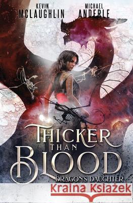 Thicker Than Blood Michael Anderle, Kevin McLaughlin 9781649714183