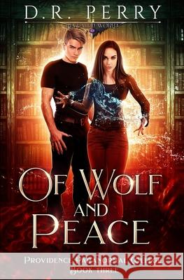 Of Wolf and Peace D R Perry 9781649717009 Lmbpn Publishing