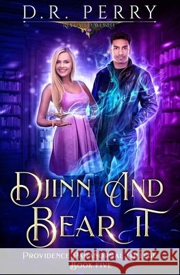 Djinn and Bear It D. R. Perry 9781649717177 Lmbpn Publishing