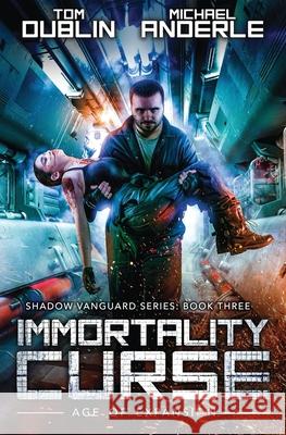 Immortality Curse Tom Dublin Michael Anderle Craig Martelle 9781649717313 Lmbpn Publishing