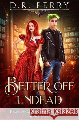 Better Off Undead D R Perry 9781649718426 Lmbpn Publishing