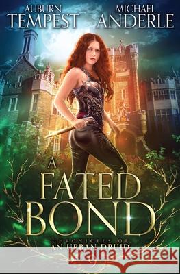A Fated Bond Auburn Tempest Michael Anderle 9781649719140 Lmbpn Publishing