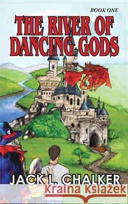 River of Dancing Gods (Dancing Gods: Book One) Jack L. Chalker 9781649730244