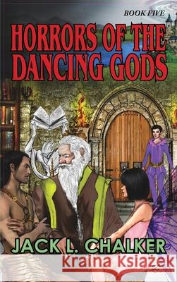 Horrors of the Dancing Gods (Dancing Gods: Book Five) Jack L. Chalker 9781649730282