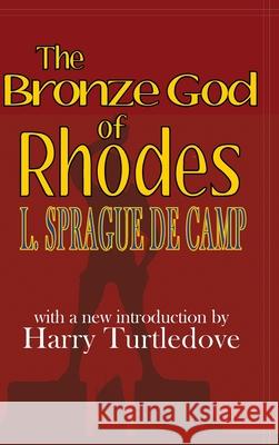 Bronze God of Rhodes L. Sprague D 9781649730367 Phoenix Pick