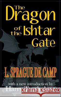 Dragon of the Ishtar Gate L. Sprague D 9781649730374 Phoenix Pick