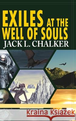 Exiles at the Well of Souls (Well World Saga: Volume 2) Jack L. Chalker 9781649730404