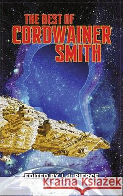 Best of Cordwainer Smith Cordwainer Smith J. J. Pierce 9781649730558