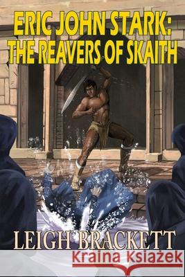 The Reavers of Skaith Leigh Brackett 9781649730695