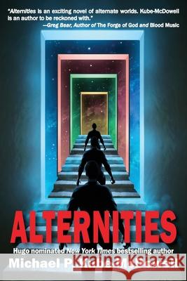 Alternities Michael P Kube-McDowell 9781649730725