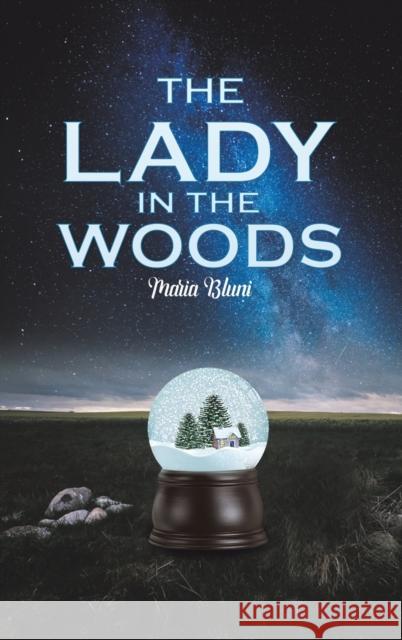 The Lady in the Woods Maria Bluni 9781649790699 Austin Macauley