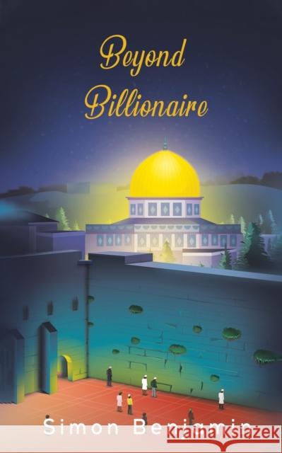 Beyond Billionaire Simon Benjamin 9781649790880