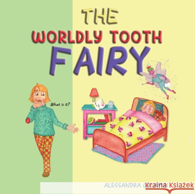 The Worldly Tooth Fairy Alessandra Calamai 9781649791283 Austin Macauley Publishers LLC