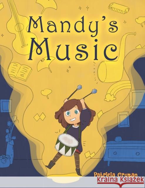 Mandy's Music Patricia Cruzan 9781649791610 Austin Macauley Publishers LLC