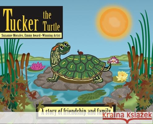 Tucker the Turtle Suzanne Morales 9781649792174