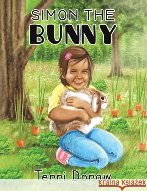 Simon the Bunny Terri Dorow 9781649792501 Austin Macauley Publishers LLC