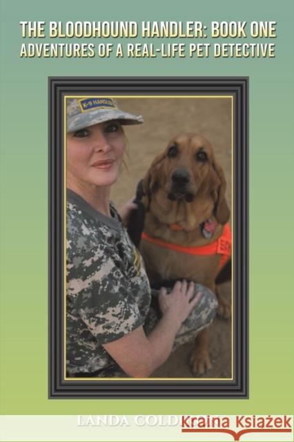 The Bloodhound Handler: Book One Landa Coldiron 9781649792730 Austin Macauley Publishers LLC