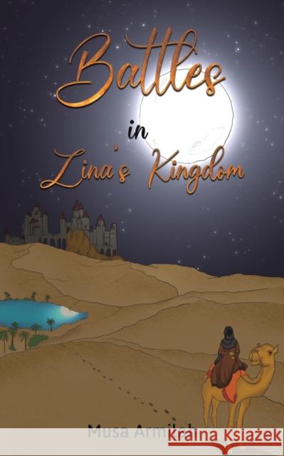 Battles in Zina's Kingdom Musa Armilah 9781649793010 Austin Macauley Publishers LLC