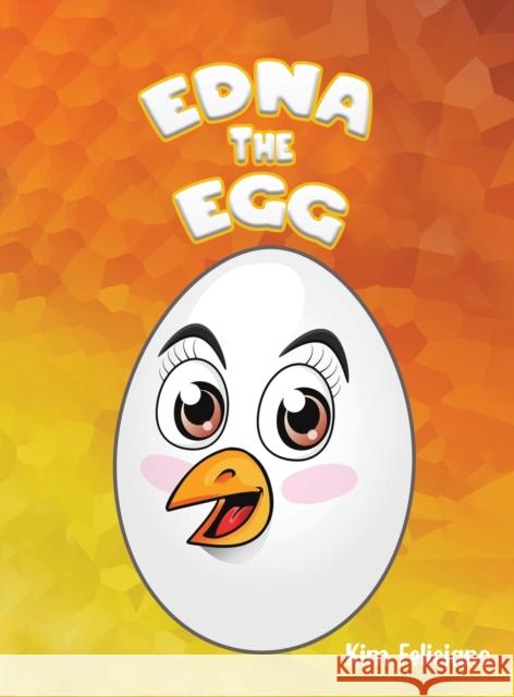 Edna the Egg Feliciano, Kim 9781649794857