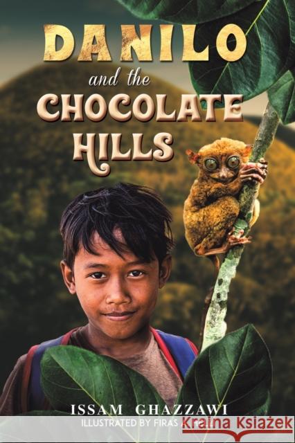 Danilo and the Chocolate Hills Issam Ghazzawi 9781649795328 Austin Macauley