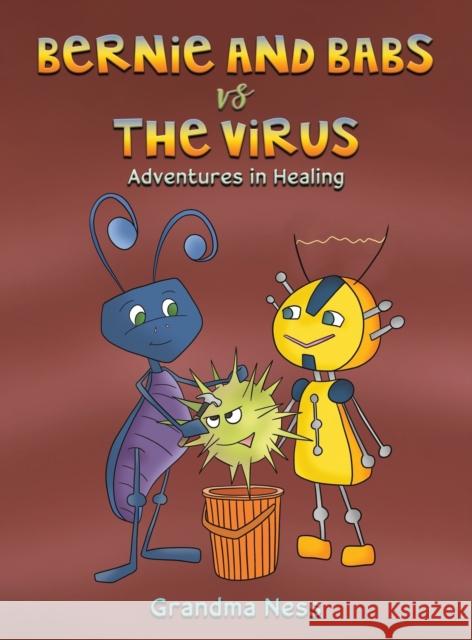 Bernie and Babs vs the Virus Grandma Ness 9781649795533 Austin Macauley Publishers LLC