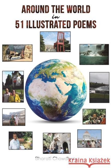 Around the World in 51 Illustrated Poems Bharati Chowdhury 9781649795847 Austin Macauley Publishers LLC