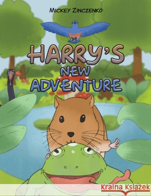 Harry's New Adventure Mickey Zinczenko 9781649798459