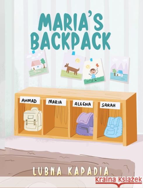 Maria's Backpack Lubna Kapadia 9781649799708